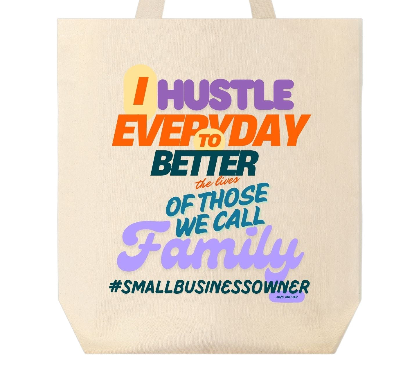 I Hustle Everyday Canvas Tote Bag